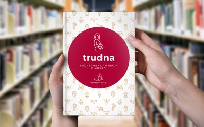 Knjiga Trudna - tvoja saveznica u idućih 12 mjeseci